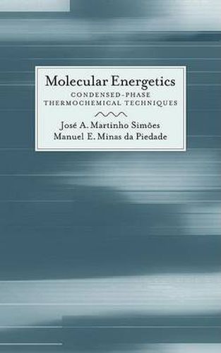 Cover image for Molecular Energetics: Consensed-Phase Thermochemical Techniques