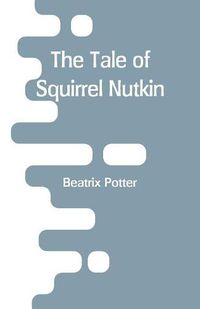 Cover image for The Tale of Squirrel Nutkin