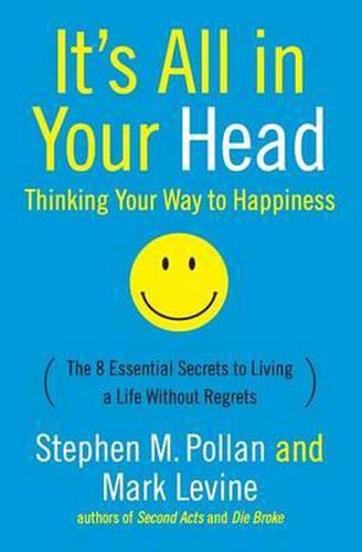 It's All In Your Head: Thinking Your Way To Happiness