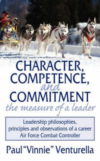 Cover image for Character, Competence, and Commitment. the Measure of a Leader