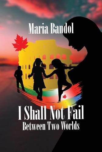 Cover image for I Shall Not Fail: Between Two Worlds