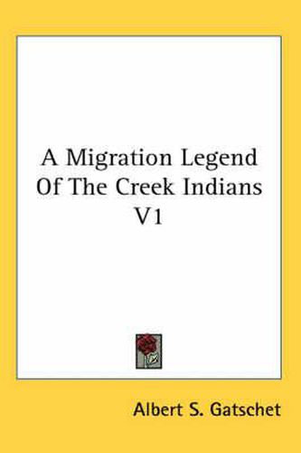 Cover image for A Migration Legend of the Creek Indians V1