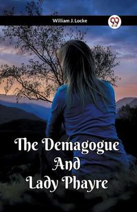 Cover image for The Demagogue And Lady Phayre