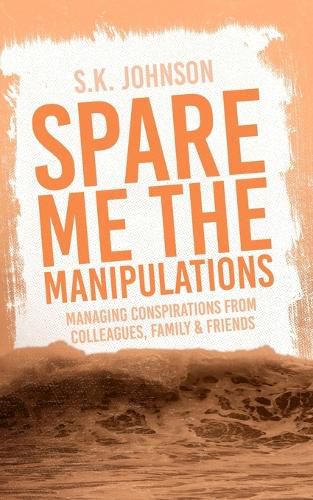 Cover image for Spare Me The Manipulations