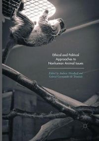 Cover image for Ethical and Political Approaches to Nonhuman Animal Issues