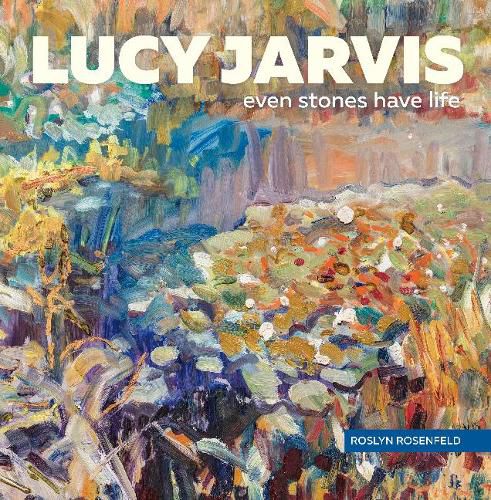 Cover image for Lucy Jarvis: Even Stones Have Life