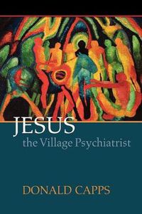 Cover image for Jesus the Village Psychiatrist