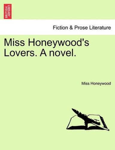 Cover image for Miss Honeywood's Lovers. a Novel.