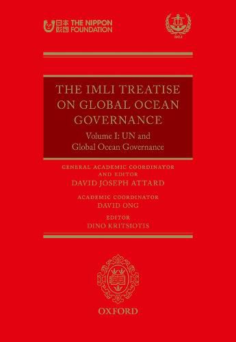 Cover image for The IMLI Treatise On Global Ocean Governance: Volume I: UN and Global Ocean Governance