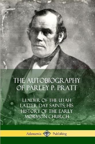 The Autobiography of Parley P. Pratt