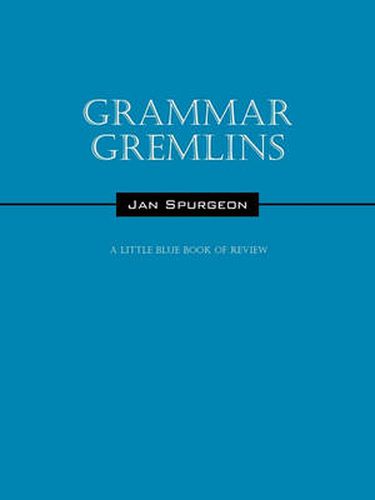 Cover image for Grammar Gremlins: A Little Blue Book of Review