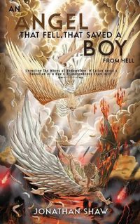 Cover image for An Angel That Fell, That Saved A Boy From Hell