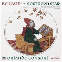 Cover image for Beneath The Northern Star: The Rise Of English Polyphony, 1270-1430