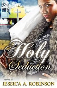 Cover image for Holy Seduction (Peace in the Storm Publishing Presents)