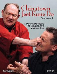 Cover image for Chinatown Jeet Kune Do, Volume 2: Training Methods of Bruce Lee's Martial Art