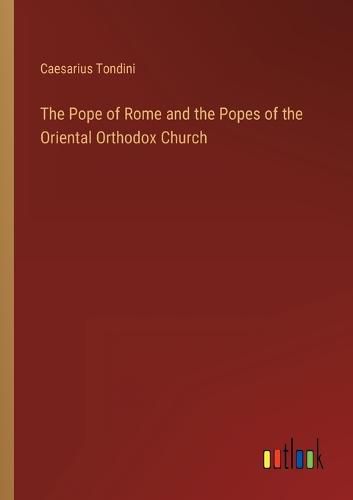 Cover image for The Pope of Rome and the Popes of the Oriental Orthodox Church