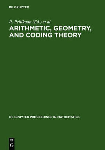 Cover image for Arithmetic, Geometry, and Coding Theory: Proceedings of the International Conference held at Centre International de Rencontres de Mathematiques (CIRM), Luminy, France, June 28 - July 2, 1993