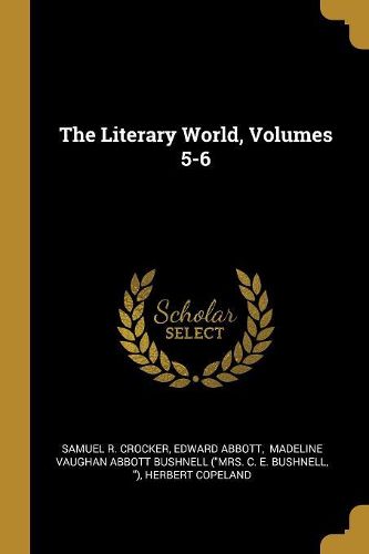 Cover image for The Literary World, Volumes 5-6