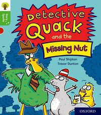 Cover image for Oxford Reading Tree Story Sparks: Oxford Level 2: Detective Quack and the Missing Nut