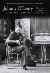 Cover image for Johnny O'Leary Of Sliabh Luachra: Dance Music from the Cork-Kerry Border