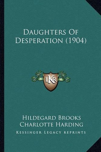 Daughters of Desperation (1904)