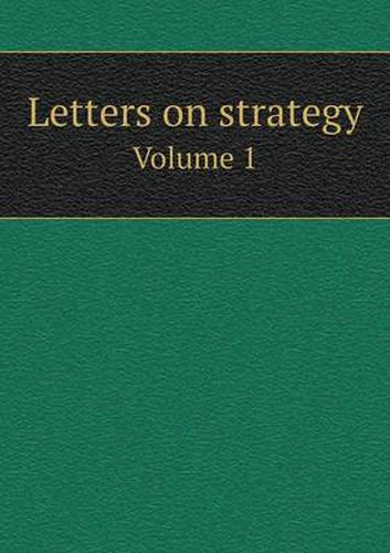 Cover image for Letters on strategy Volume 1