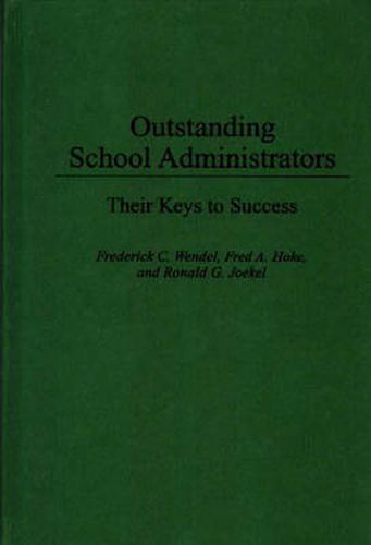 Cover image for Outstanding School Administrators: Their Keys to Success