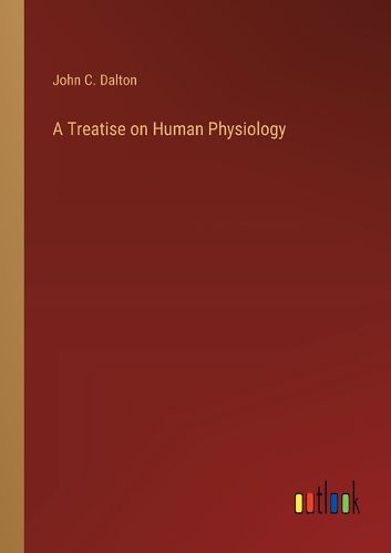 Cover image for A Treatise on Human Physiology