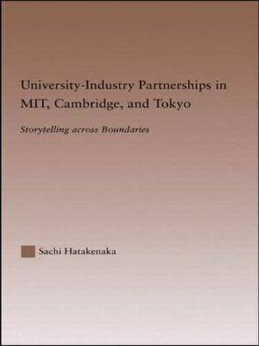 Cover image for University-Industry Partnerships in MIT, Cambridge, and Tokyo: Storytelling Across Boundaries