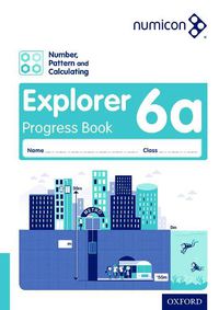 Cover image for Numicon: Number, Pattern and Calculating 6 Explorer Progress Book A (Pack of 30)