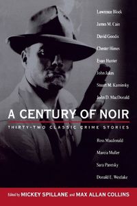 Cover image for A Century of Noir: Thirty-two Classic Crime Stories