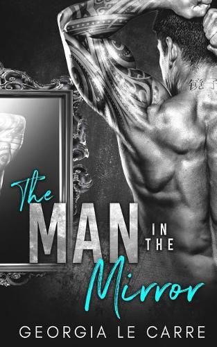 Cover image for The Man in the Mirror: A Billionaire Romance