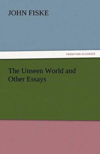 Cover image for The Unseen World and Other Essays