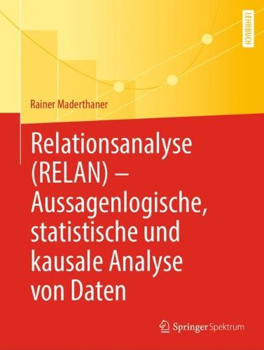 Cover image for Relationsanalyse (RELAN) - Aussagenlogische, statistische und kausale Analyse von Daten