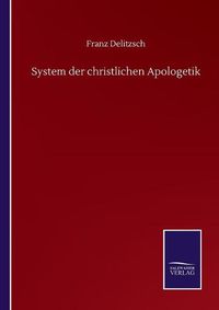 Cover image for System der christlichen Apologetik