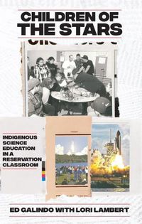 Cover image for Children of the Stars: Indigenous Science Education in a Reservation Classroom
