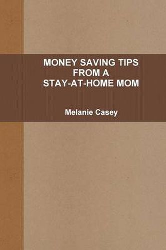 Money-Saving Tips from A Stay-at-Home Mom