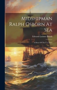 Cover image for Midshipman Ralph Osborn At Sea