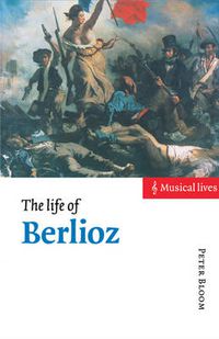 Cover image for The Life of Berlioz