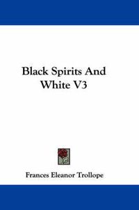 Cover image for Black Spirits and White V3