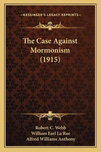 The Case Against Mormonism (1915)