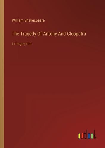 Cover image for The Tragedy Of Antony And Cleopatra