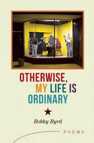 Cover image for Otherwise, My Life is Ordinary