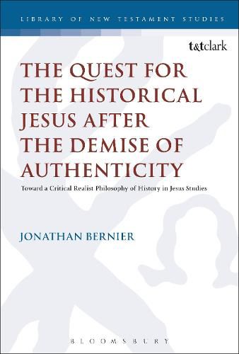 Cover image for The Quest for the Historical Jesus after the Demise of Authenticity: Toward a Critical Realist Philosophy of History in Jesus Studies