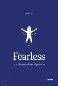 Cover image for Fearless: An Illustrated List of Phobias