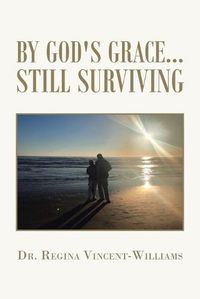 Cover image for By God's Grace - Still Surviving