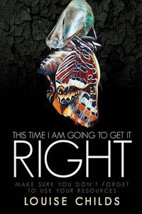 Cover image for This Time I Am Going to Get It Right