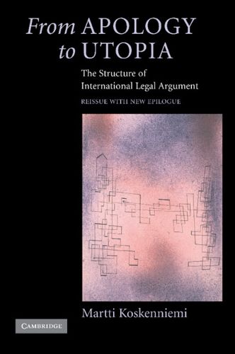 Cover image for From Apology to Utopia: The Structure of International Legal Argument