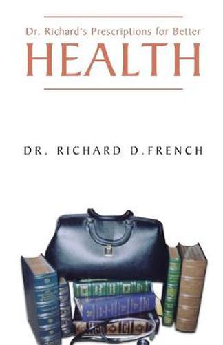 Cover image for Dr. Richard's Prescription for Better Health