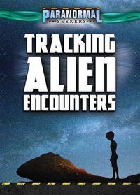 Cover image for Tracking Alien Encounters